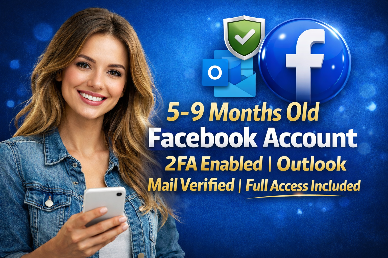 5-9 Months Old Facebook Account | 2FA Enabled | Outlook Mail Verified | Full Access Included