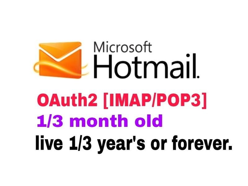 Hotmail Trusted - OAuth2 [IMAP/POP3] Live 12-36 Months or forever(Register for 1-3 Months,(100% Genuine).